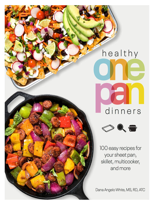 Title details for Healthy One Pan Dinners by White, Dana Angelo - Wait list